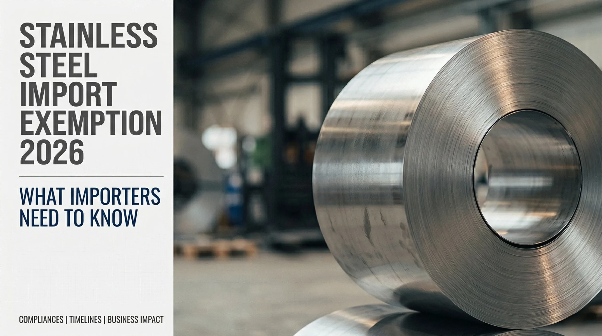 Stainless steel flat products covered under Ministry of Steel input adherence exemption 2026
