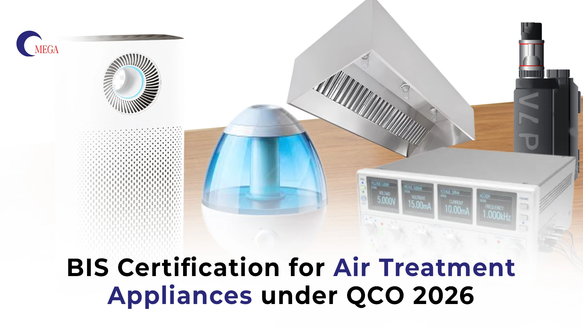 BIS Certification for Air Treatment Appliances under QCO 2026 – Omega Certification Services