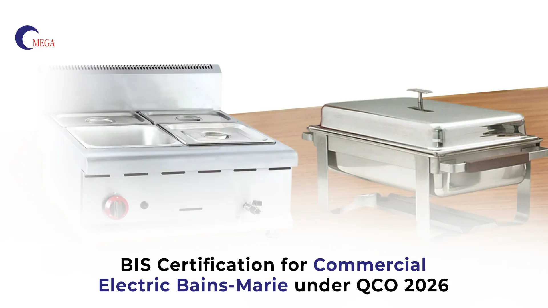 BIS Certification for Commercial Electric Bains-Marie under QCO 2026 – Omega Certification Services India