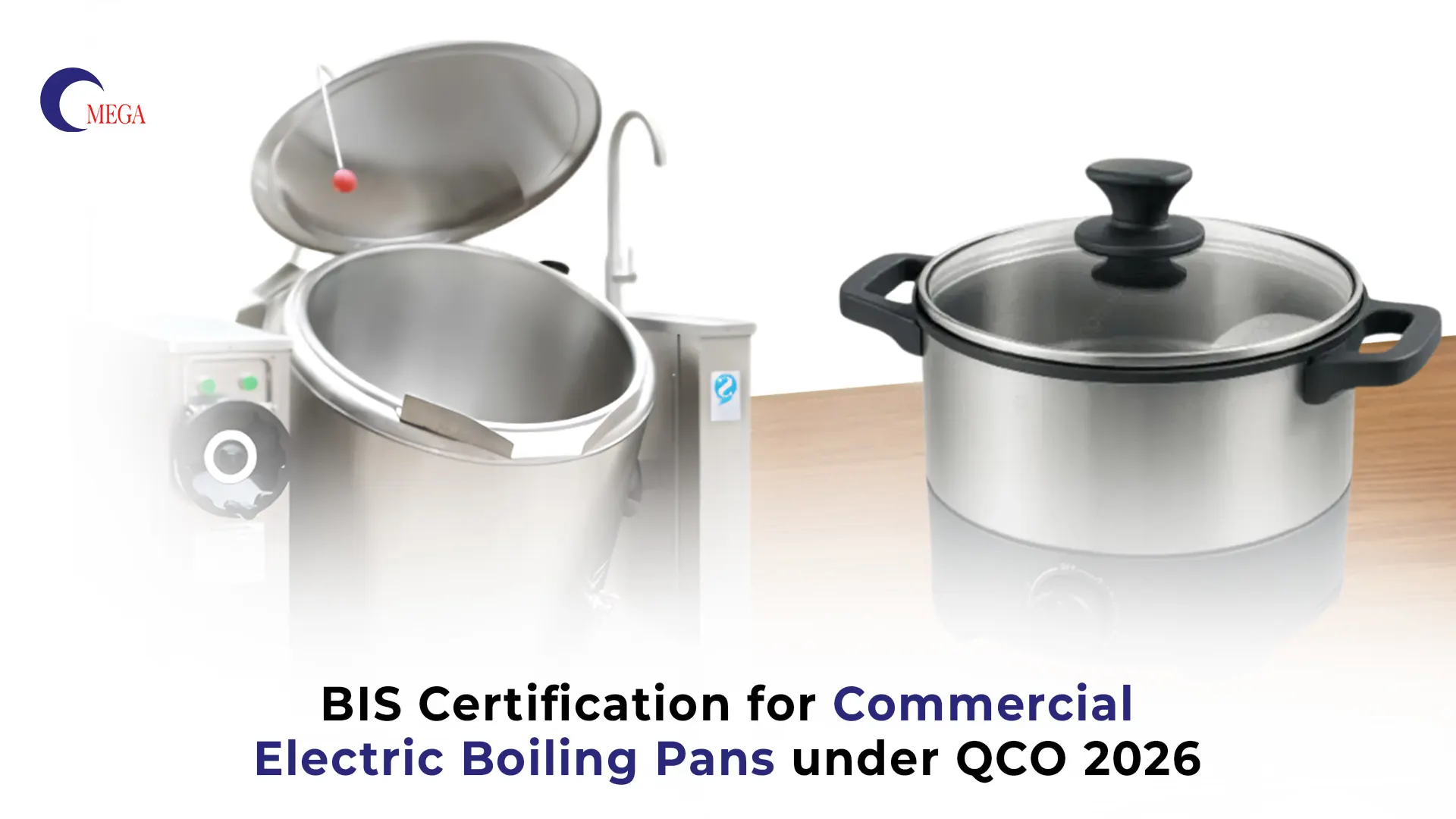 BIS Certification for Commercial Electric Boiling Pans under QCO 2026 – Omega Certification Services India