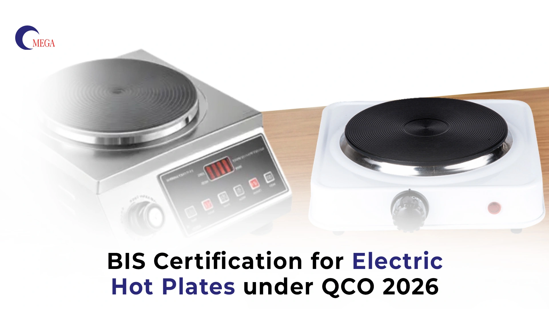 BIS Certification for Electric Hot Plates under QCO 2026 – Omega Certification Services India