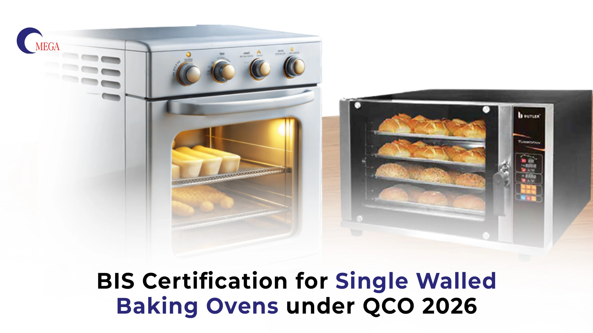 BIS Certification for Single Walled Baking Ovens under QCO 2026 – Omega Certification Services India