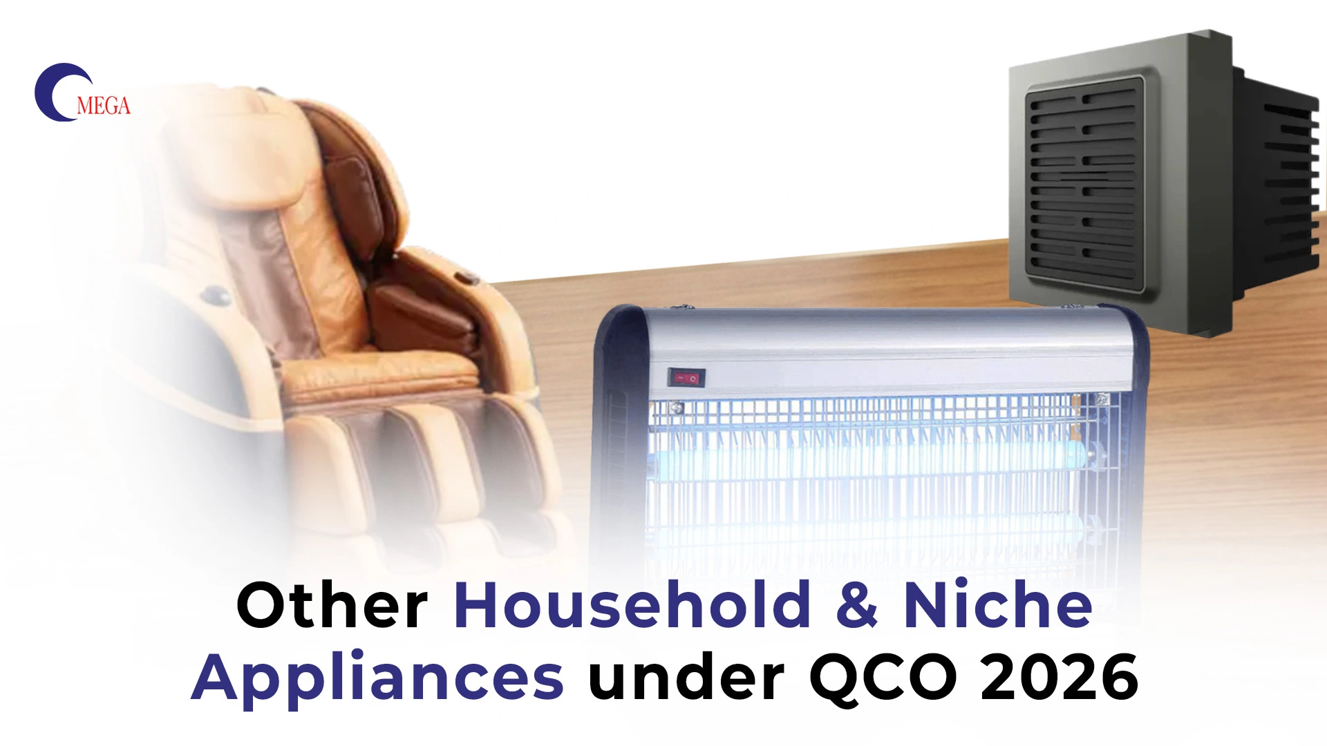Other Household & Niche Appliances under QCO 2026 – Omega Certification Services