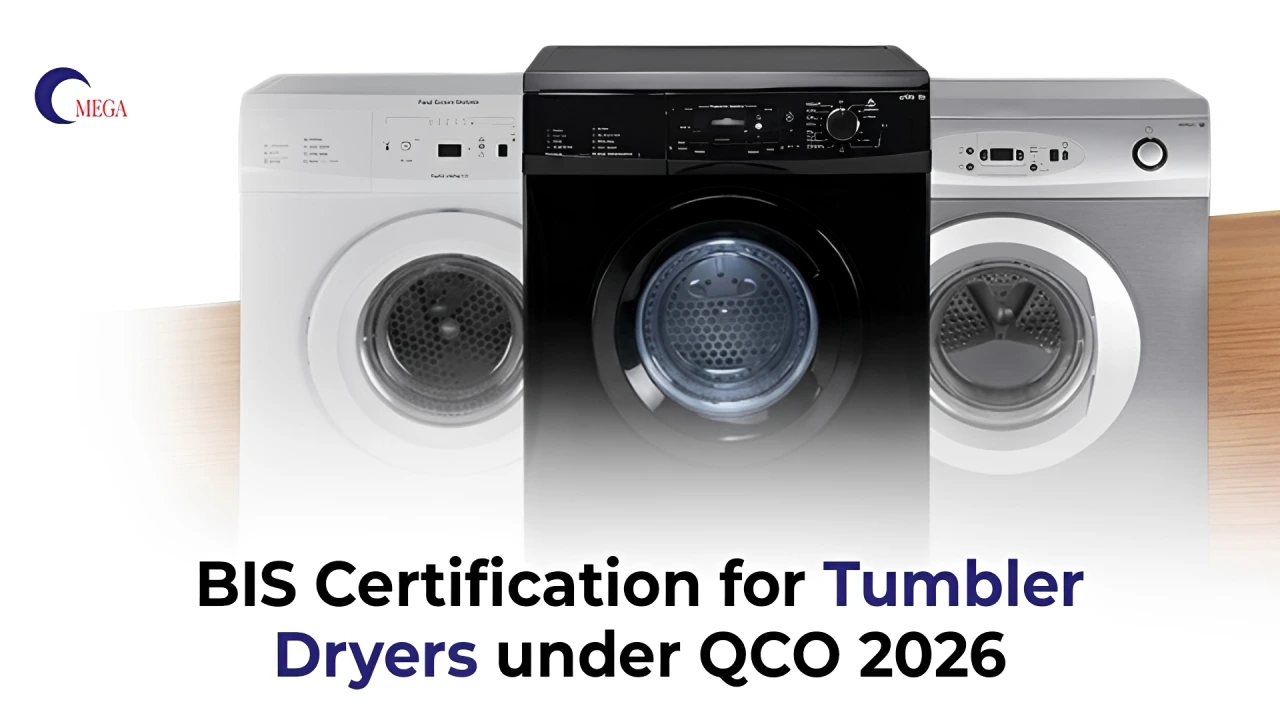 BIS Certification for Tumbler Dryers under QCO 2026 – Omega Certification Services