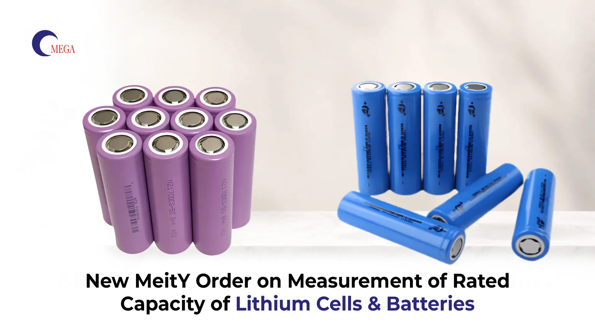 New MeitY Order on Measurement of Rated Capacity of Lithium Cells & Batteries: What Manufacturers Must Know